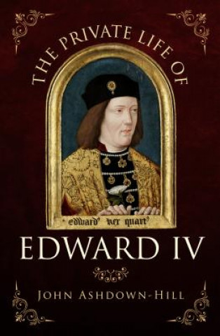 Private Life of Edward IV