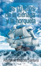 Juicios de la Ci naga y La Horqueta