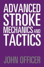 Advanced Stroke Mechanics and Tactics