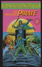 Be An Interplanetary Spy: The Galactic Piraten Interplanetary Spy: The Galactic Pirate