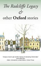 Radcliffe Legacy & Other Oxford Stories
