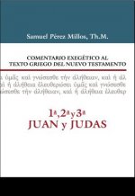 Comentario Exegetico al texto griego del N.T. - 1Âª, 2Âª, 3Âª Juan y Judas