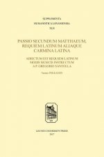 Passio secundum Matthaeum, Requiem Latinum aliaque carmina Latina