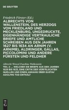 ... Welcher Die Briefe Aus Den Jahren 1629 Bis 1633, Eine Critik Der Verfalschten Quellen Und Einen Anhang UEber Gustav Adolphs Tod Enthalt