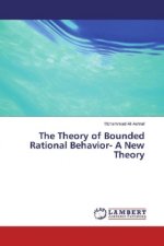 The Theory of Bounded Rational Behavior- A New Theory