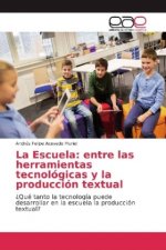 La Escuela: entre las herramientas tecnológicas y la producción textual