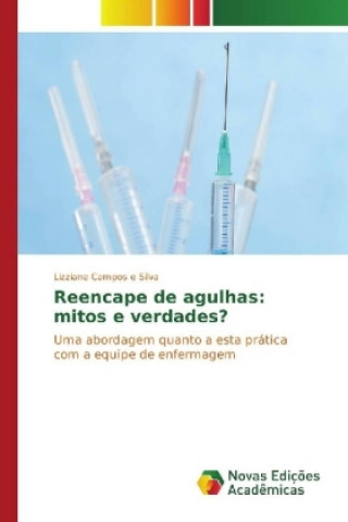 Reencape de agulhas: mitos e verdades?
