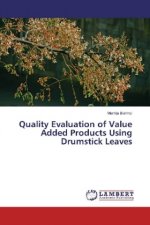 Quality Evaluation of Value Added Products Using Drumstick Leaves