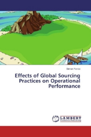 Effects of Global Sourcing Practices on Operational Performance