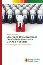 Liderança Organizacional - Conduzindo Pessoas e Gerindo Negócios