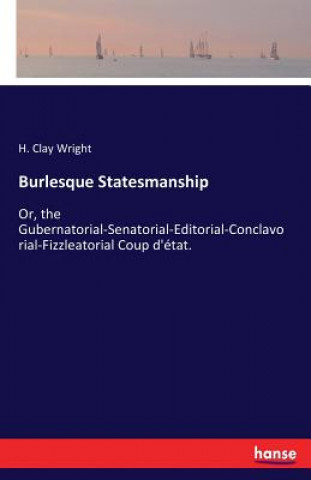 Burlesque Statesmanship