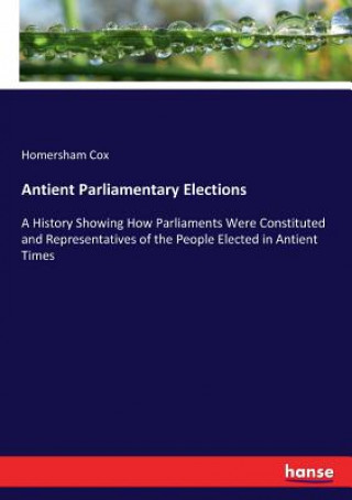 Antient Parliamentary Elections