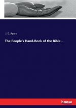 People's Hand-Book of the Bible ..