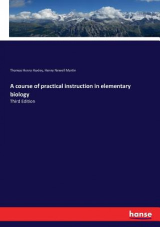 course of practical instruction in elementary biology
