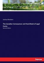 Canadian Conveyancer and Hand-Book of Legal Forms