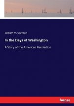 In the Days of Washington
