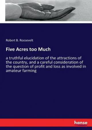 Five Acres too Much