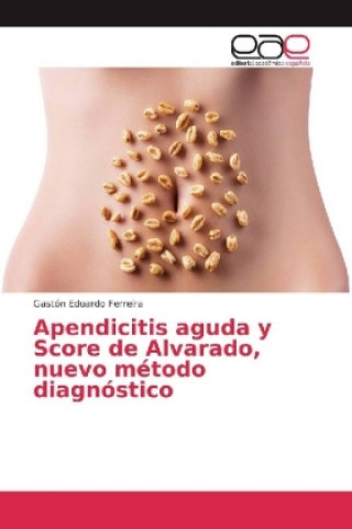 Apendicitis aguda y Score de Alvarado, nuevo método diagnóstico
