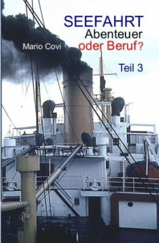 SEEFAHRT - Abenteuer oder Beruf? - Teil 3