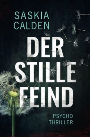 Der stille Feind