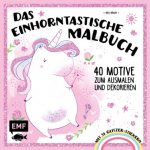 Das einhorntastische Malbuch