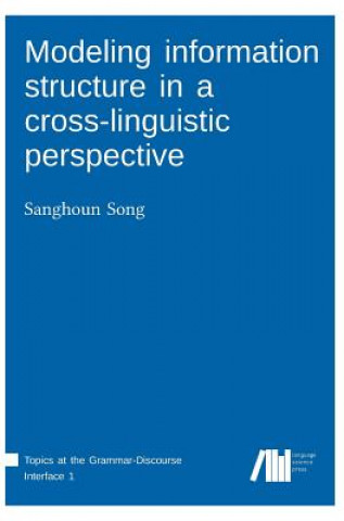 Modeling information structure in a cross-linguistic perspective