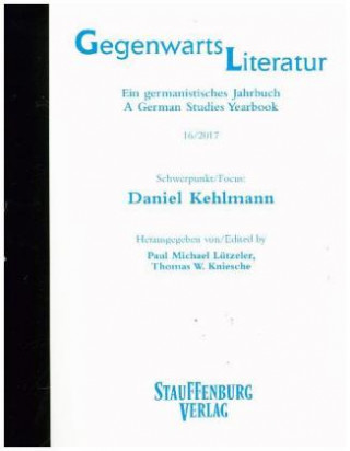 Gegenwartsliteratur. Ein Germanistisches Jahrbuch 16/2017