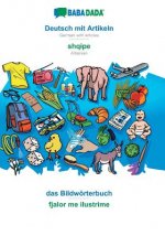 BABADADA, Deutsch mit Artikeln - shqipe, das Bildwoerterbuch - fjalor me ilustrime