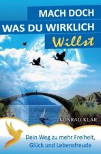 Mach doch, was du wirklich willst