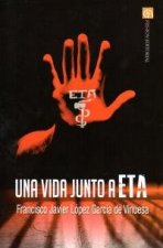 UNA VIDA JUNTO A ETA