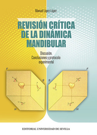 Revisión crítica de la dinámica mandibular.: Discusión. Conclusiones y protocolo experimental