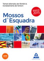 Mossos d`Esquadra. Temari alternatiu de l´ambit A: Coneixements de l´entorn