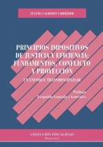 Principios impositivos de justicia y eficiencia: fundamentos, conflicto y proyección: Un enfoque transdiciplinar