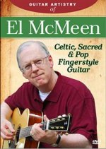 Guitar Artistry of El McMeen: Celtic, Sacred & Pop Fingerstyle Guitar