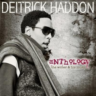 Deitrick Haddon: Anthology, the Writer & His Music