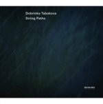 Dobrinka Tabakova: String Paths