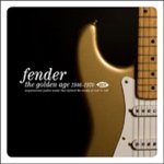 Fender-The Golden Age 1946-1970