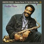 Houston Person '75/Get Out'a My Way!