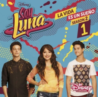 Soy Luna: La vida es un sueno. Staffel.2.1, 1 Audio-CD