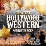 Greatest Hollywood Western Soundtracks, 2 Audio-CDs