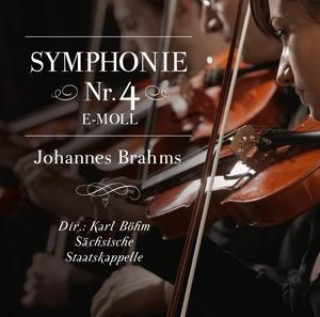 Sinfonie 4 e-moll,Johannes Brahms