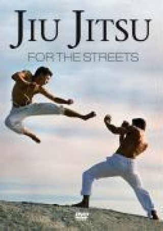 Jiu Jitsu For The Street