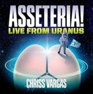 Asseteria!-Live From Uranus
