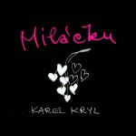 Miláčku - Karel Kryl - CD