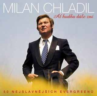 Ať hudba dále zní - Milan Chladil 2CD