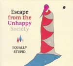 Escape From The Unhappy Society