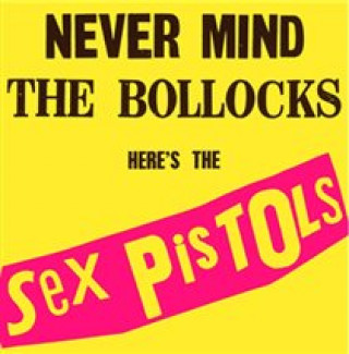 Never Mind The Bollocks,Here's The Sex Pistols