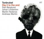 Tonbruket-Dig It To The End