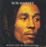 Bustin' Out Of Trenchtown