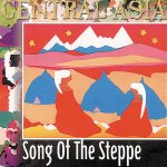 Central Asia-Song Of The Ste